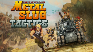 E32021：《Metal Slug》系列策略 RPG 游戏衍生作《Metal Slug Tactics》发表，确定登陆 PC 平台，保留经典画风！