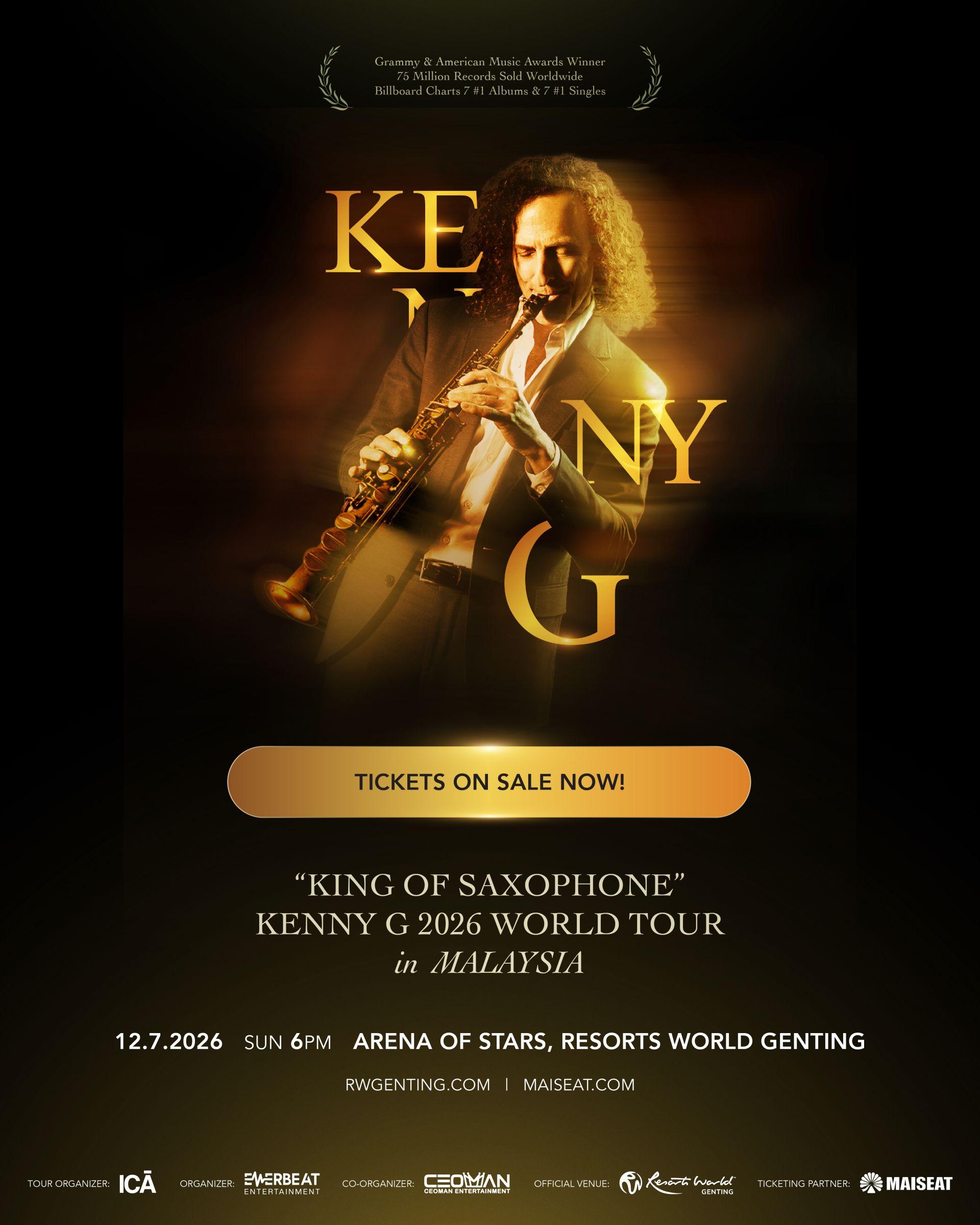 《“萨克斯风之王”Kenny G 世界巡演 – 马来西亚站》将于7月12日(星期日)傍晚6时，于云顶世界云星剧场登场。