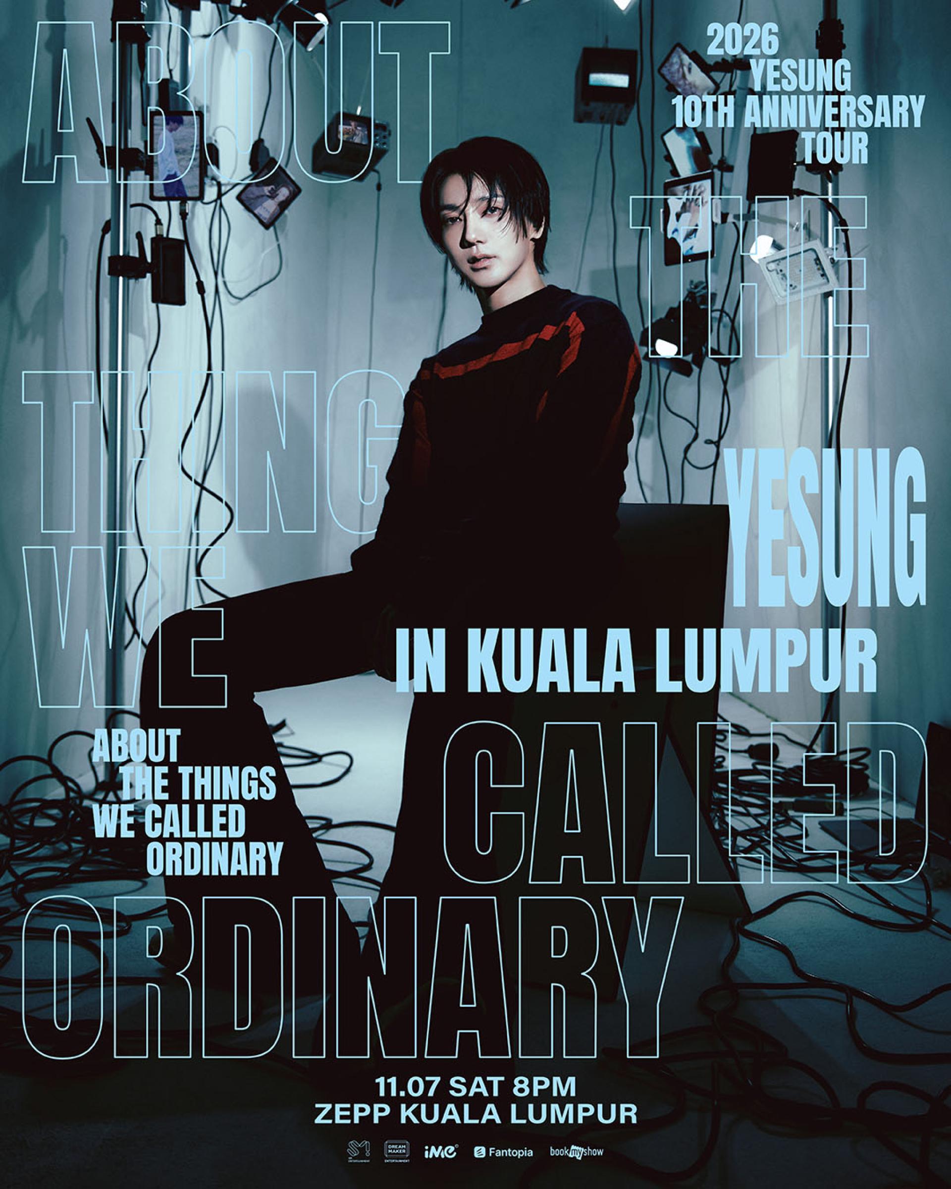 《2026 YESUNG 10TH ANNIVERSARY TOUR [ABOUT THE THINGS WE CALLED ORDINARY]》吉隆坡站将于11月7日（星期六）重磅开唱。